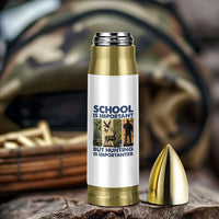 School Is Important But Hunting Is Importanter Bullet Tumbler Retro Deer Hunting Gift