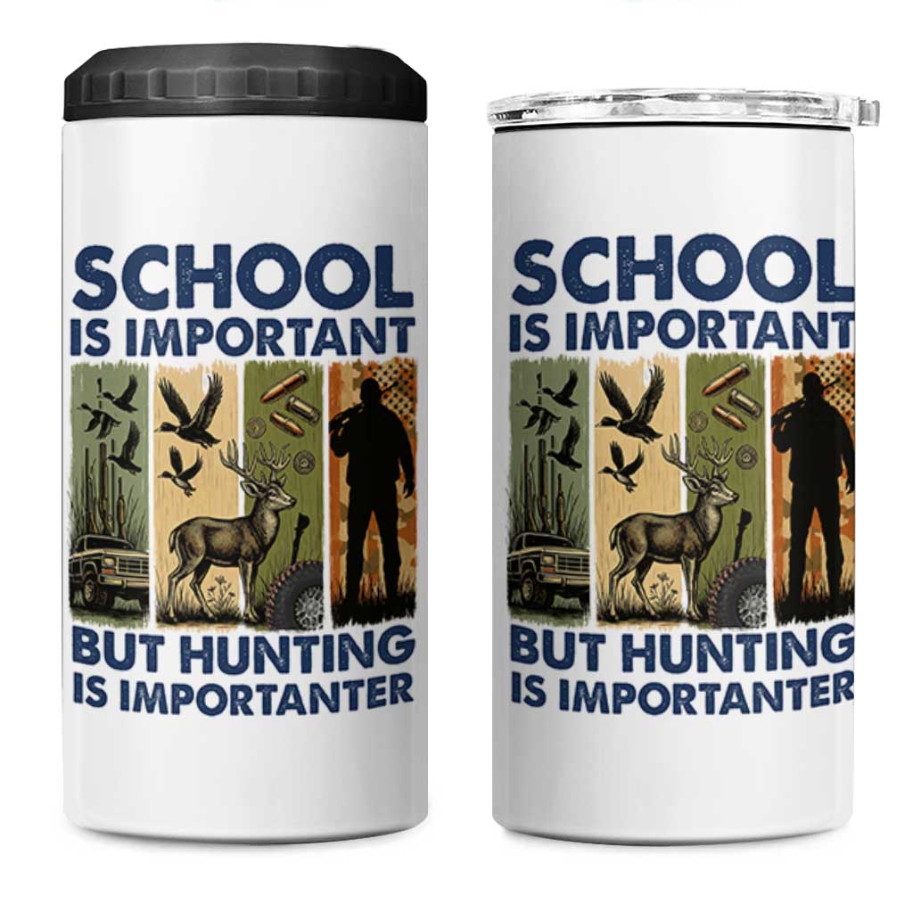 School Is Important But Hunting Is Importanter 4 in 1 Can Cooler Tumbler Retro Deer Hunting Gift