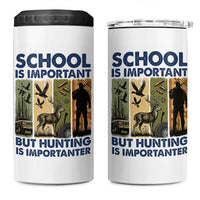 School Is Important But Hunting Is Importanter 4 in 1 Can Cooler Tumbler Retro Deer Hunting Gift
