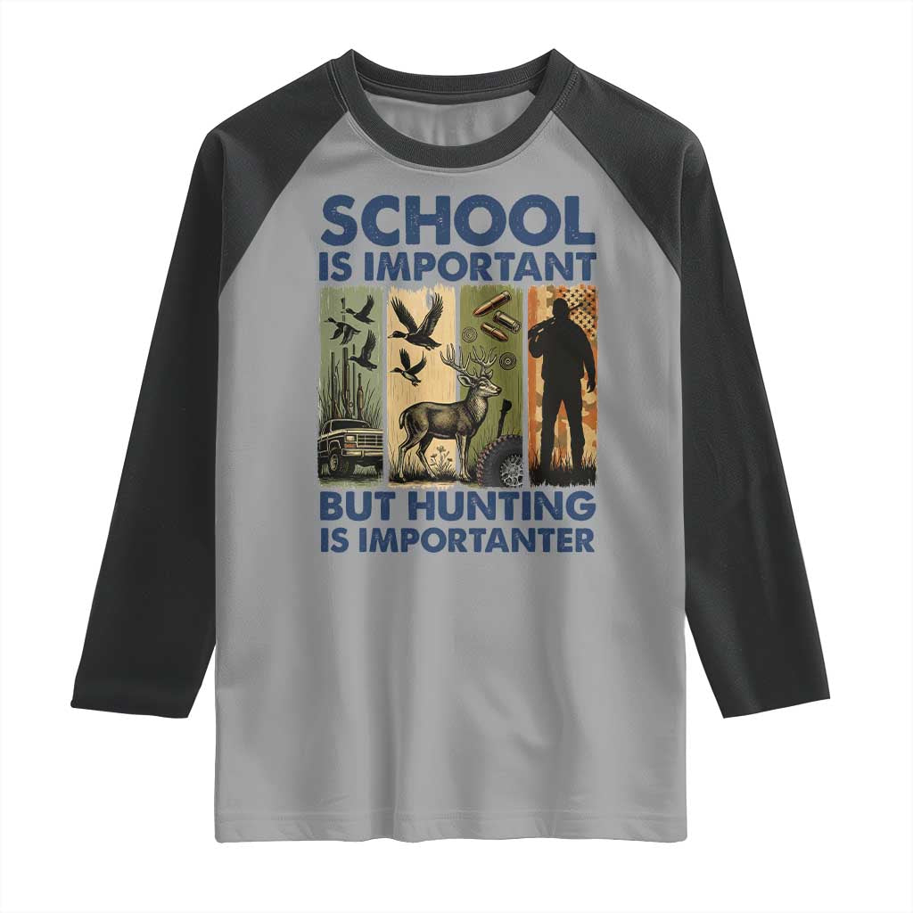 School Is Important But Hunting Is Importanter Raglan Shirt Retro Deer Hunting Gift - Wonder Print Shop