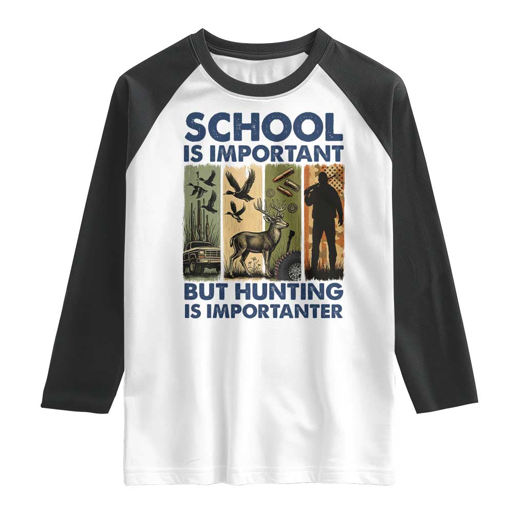 School Is Important But Hunting Is Importanter Raglan Shirt Retro Deer Hunting Gift - Wonder Print Shop