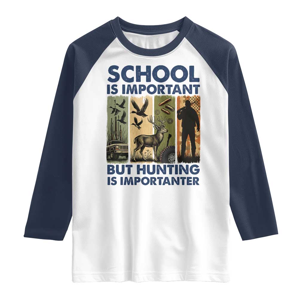 School Is Important But Hunting Is Importanter Raglan Shirt Retro Deer Hunting Gift - Wonder Print Shop