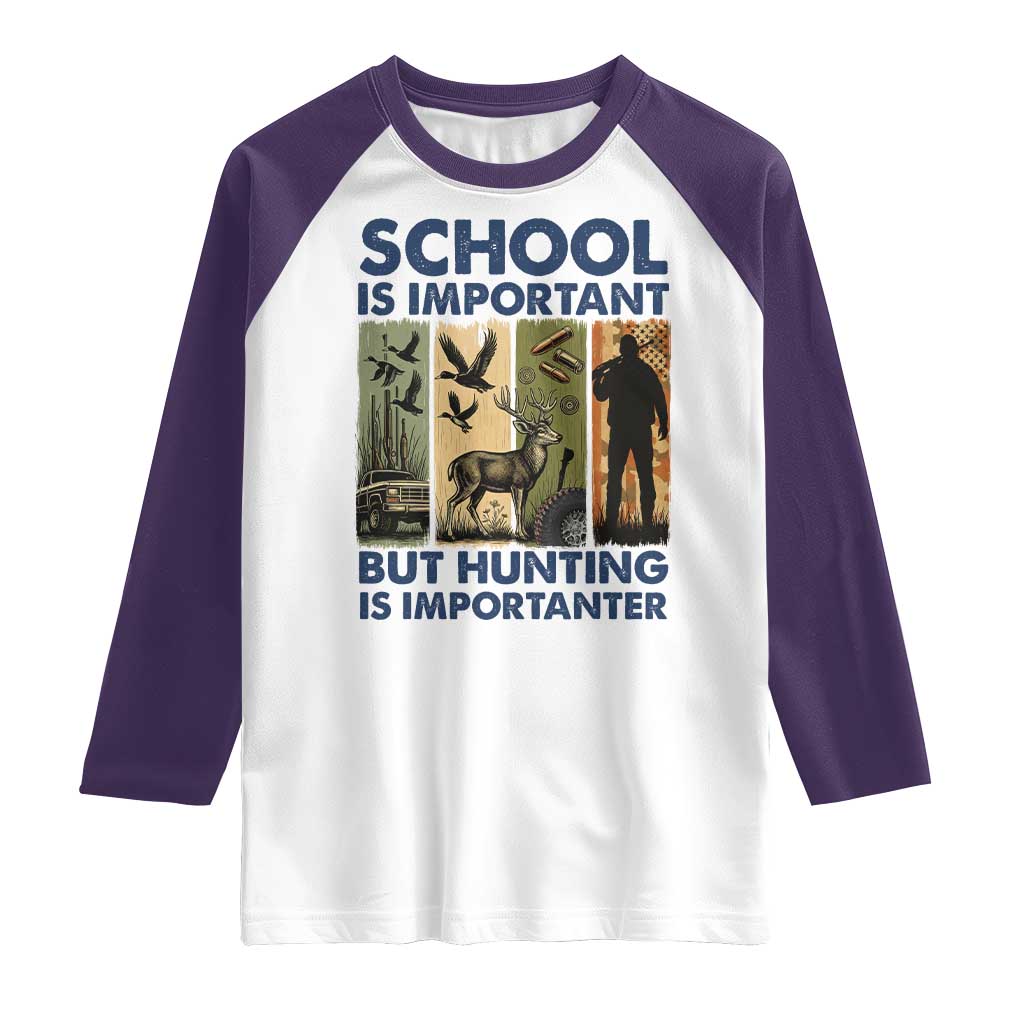 School Is Important But Hunting Is Importanter Raglan Shirt Retro Deer Hunting Gift - Wonder Print Shop