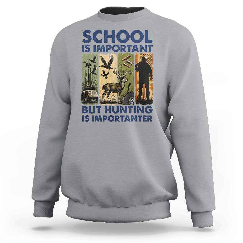 School Is Important But Hunting Is Importanter Sweatshirt Retro Deer Hunting Gift - Wonder Print Shop
