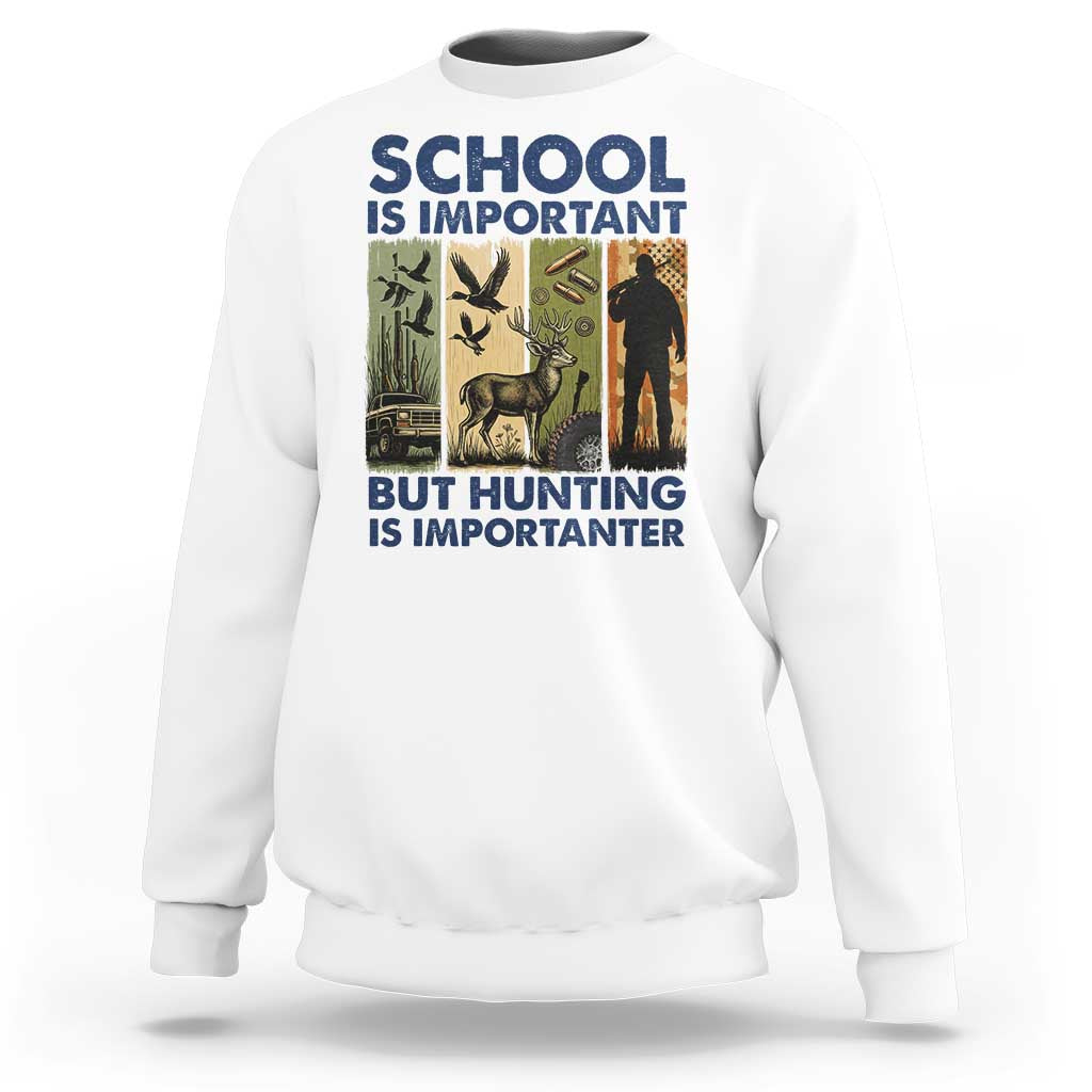 School Is Important But Hunting Is Importanter Sweatshirt Retro Deer Hunting Gift - Wonder Print Shop