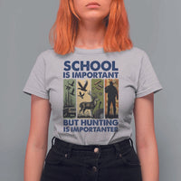 School Is Important But Hunting Is Importanter T Shirt For Women Retro Deer Hunting Gift - Wonder Print Shop