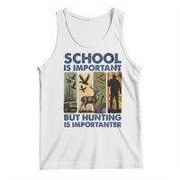 School Is Important But Hunting Is Importanter Tank Top Retro Deer Hunting Gift - Wonder Print Shop