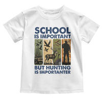 School Is Important But Hunting Is Importanter Toddler T Shirt Retro Deer Hunting Gift - Wonder Print Shop