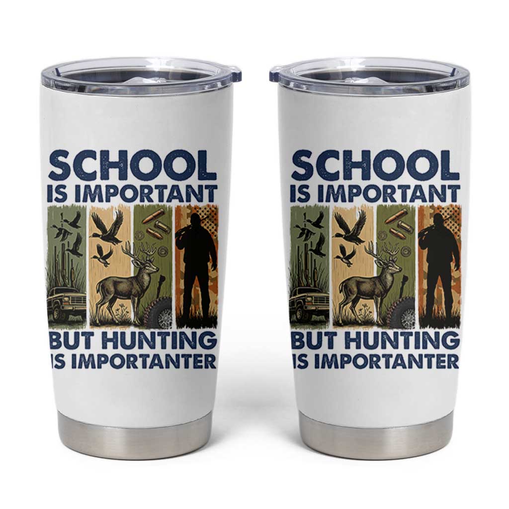 School Is Important But Hunting Is Importanter Tumbler Cup Retro Deer Hunting Gift
