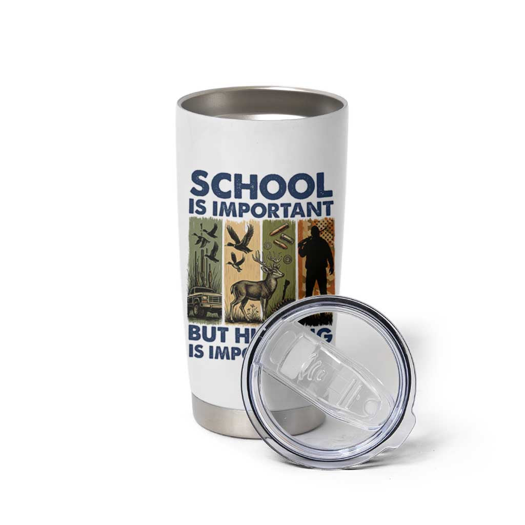 School Is Important But Hunting Is Importanter Tumbler Cup Retro Deer Hunting Gift