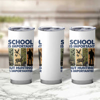 School Is Important But Hunting Is Importanter Tumbler Cup Retro Deer Hunting Gift