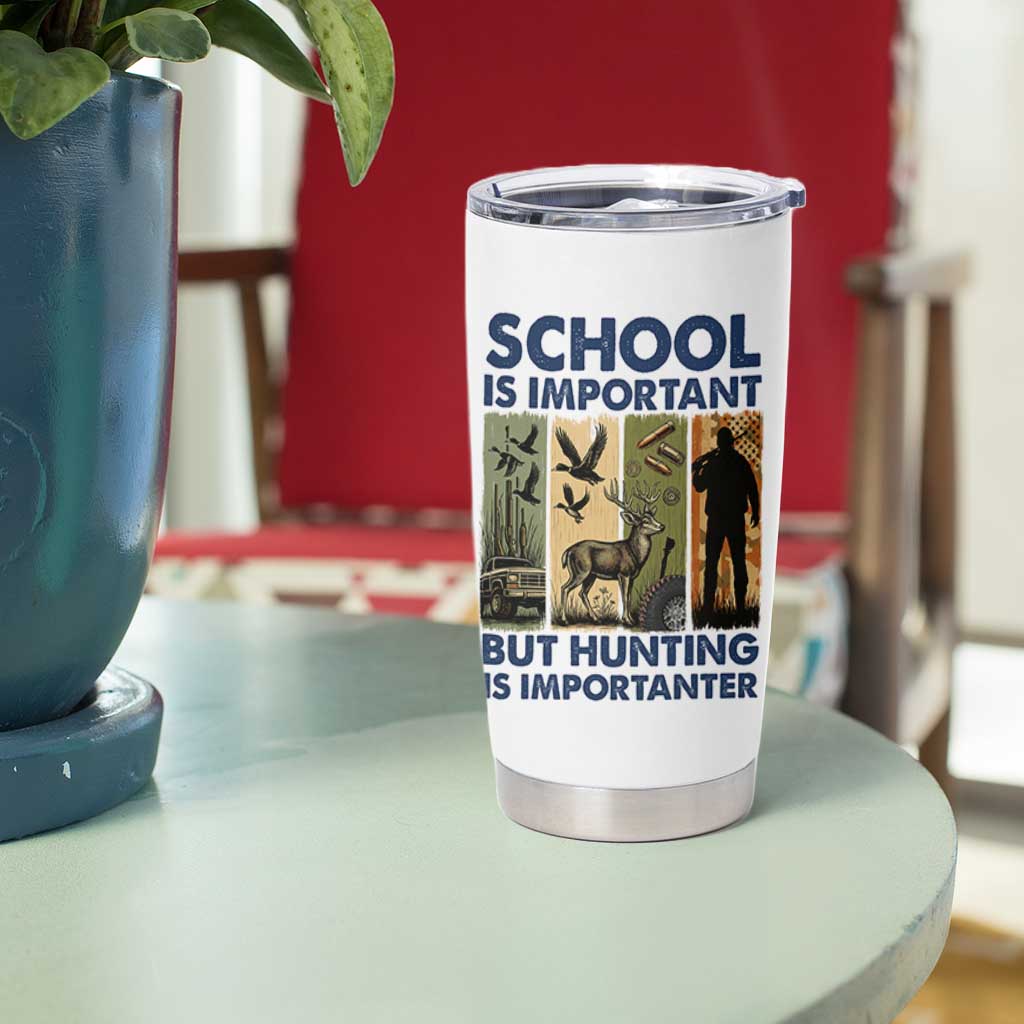 School Is Important But Hunting Is Importanter Tumbler Cup Retro Deer Hunting Gift