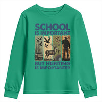 School Is Important But Hunting Is Importanter Youth Sweatshirt Retro Deer Hunting Gift - Wonder Print Shop