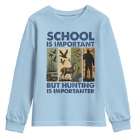 School Is Important But Hunting Is Importanter Youth Sweatshirt Retro Deer Hunting Gift - Wonder Print Shop
