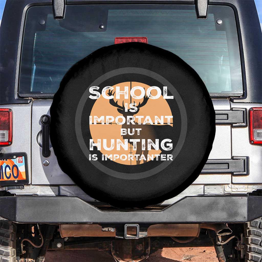 Funny Hunter Gift Spare Tire Cover School Is Important But Hunting Is Importanter - Wonder Print Shop
