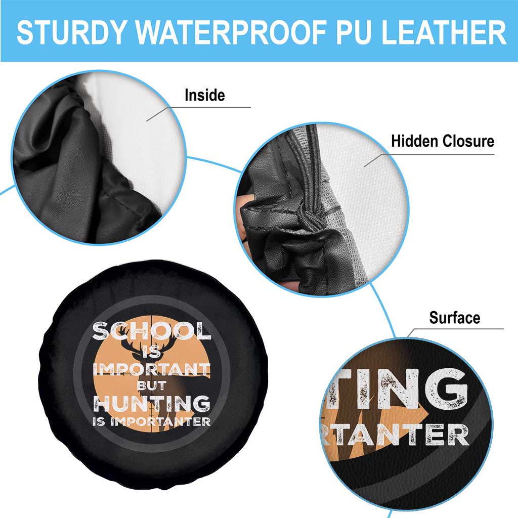 Funny Hunter Gift Spare Tire Cover School Is Important But Hunting Is Importanter - Wonder Print Shop