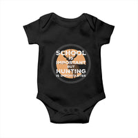 Funny Hunter Gift Baby Onesie School Is Important But Hunting Is Importanter - Wonder Print Shop