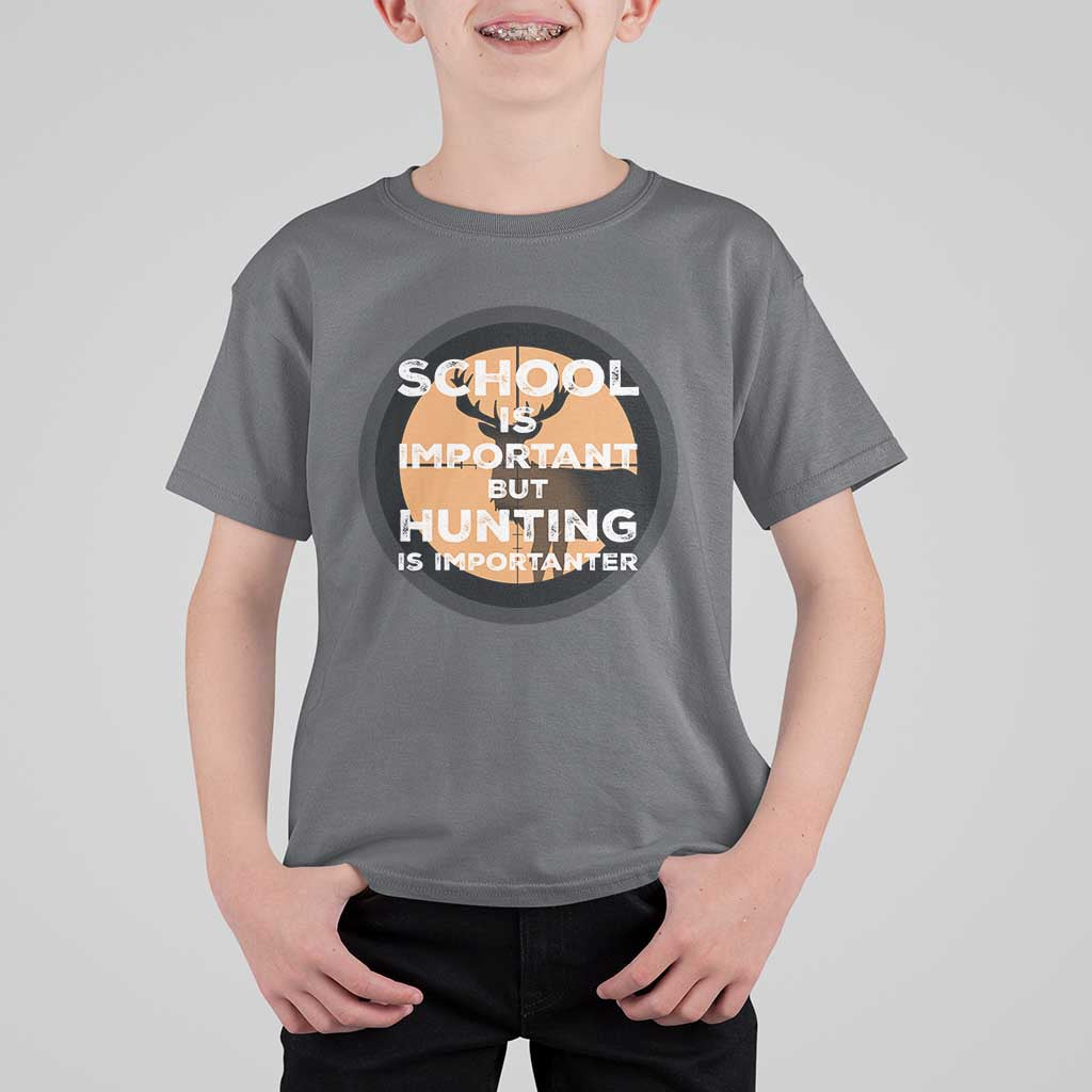 Funny Hunter Gift T Shirt For Kid School Is Important But Hunting Is Importanter - Wonder Print Shop