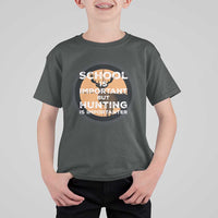 Funny Hunter Gift T Shirt For Kid School Is Important But Hunting Is Importanter - Wonder Print Shop