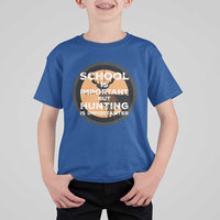 Funny Hunter Gift T Shirt For Kid School Is Important But Hunting Is Importanter - Wonder Print Shop