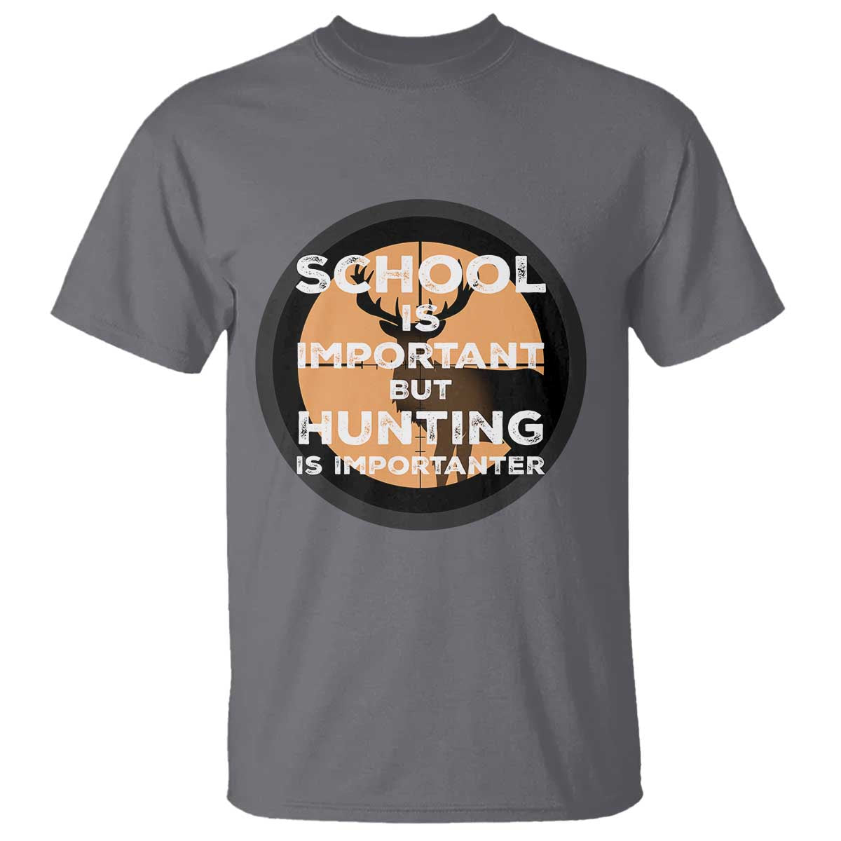 Funny Hunter Gift T Shirt School Is Important But Hunting Is Importanter - Wonder Print Shop