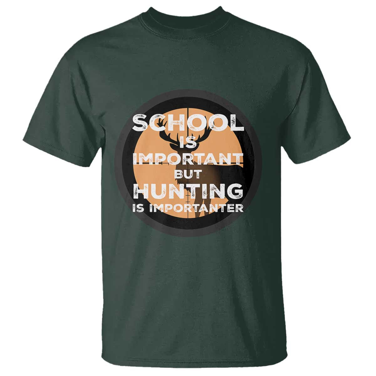 Funny Hunter Gift T Shirt School Is Important But Hunting Is Importanter - Wonder Print Shop