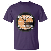 Funny Hunter Gift T Shirt School Is Important But Hunting Is Importanter - Wonder Print Shop