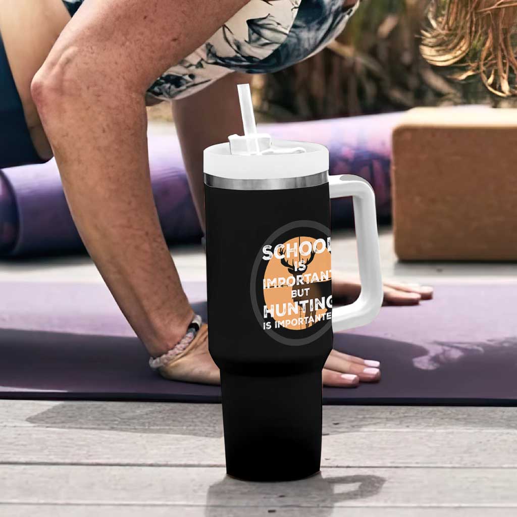 Funny Hunter Gift Tumbler With Handle School Is Important But Hunting Is Importanter