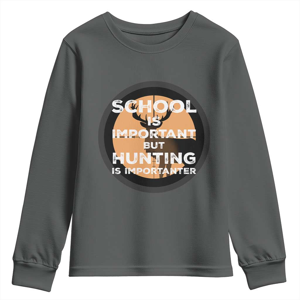 Funny Hunter Gift Youth Sweatshirt School Is Important But Hunting Is Importanter - Wonder Print Shop