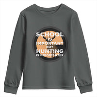 Funny Hunter Gift Youth Sweatshirt School Is Important But Hunting Is Importanter - Wonder Print Shop
