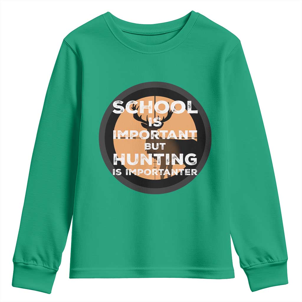 Funny Hunter Gift Youth Sweatshirt School Is Important But Hunting Is Importanter - Wonder Print Shop