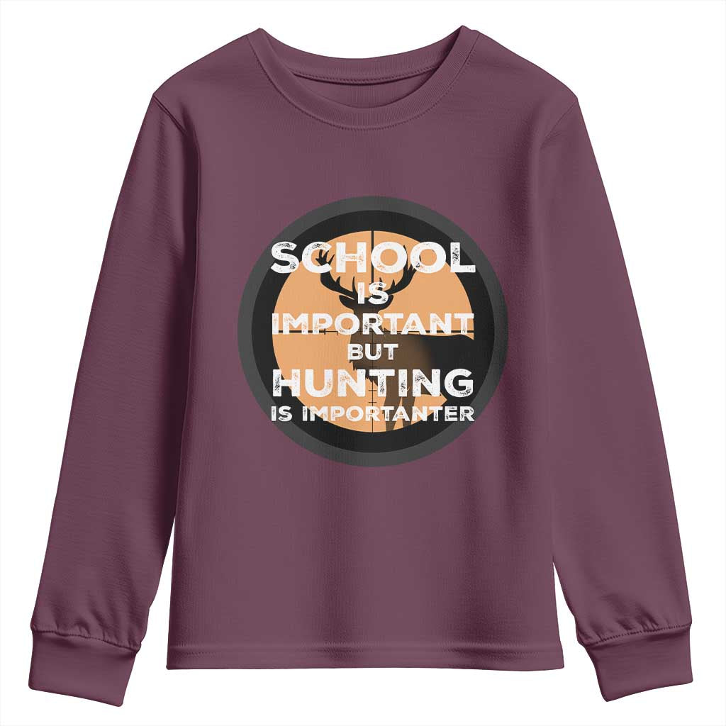 Funny Hunter Gift Youth Sweatshirt School Is Important But Hunting Is Importanter - Wonder Print Shop