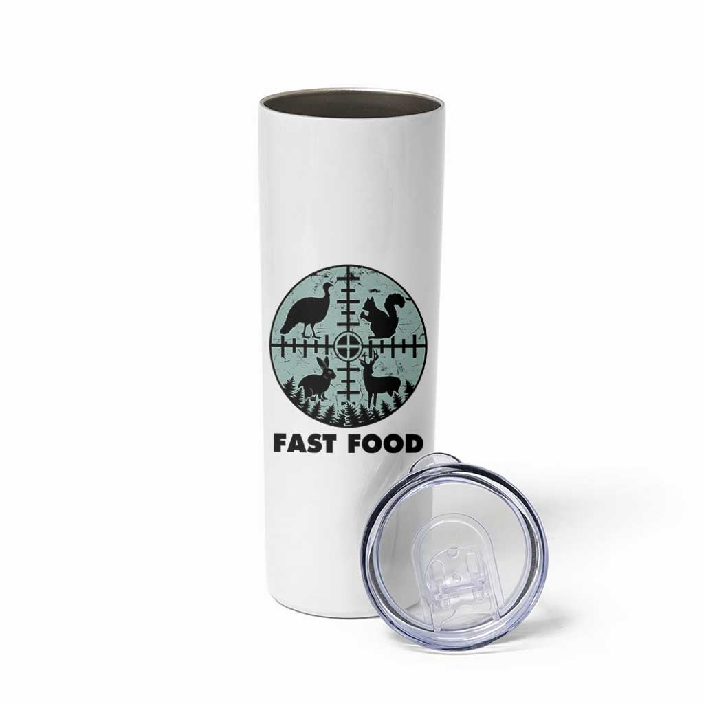 Funny Hunter Joke Skinny Tumbler Hunting Fast Food Animals