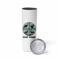 Funny Hunter Joke Skinny Tumbler Hunting Fast Food Animals
