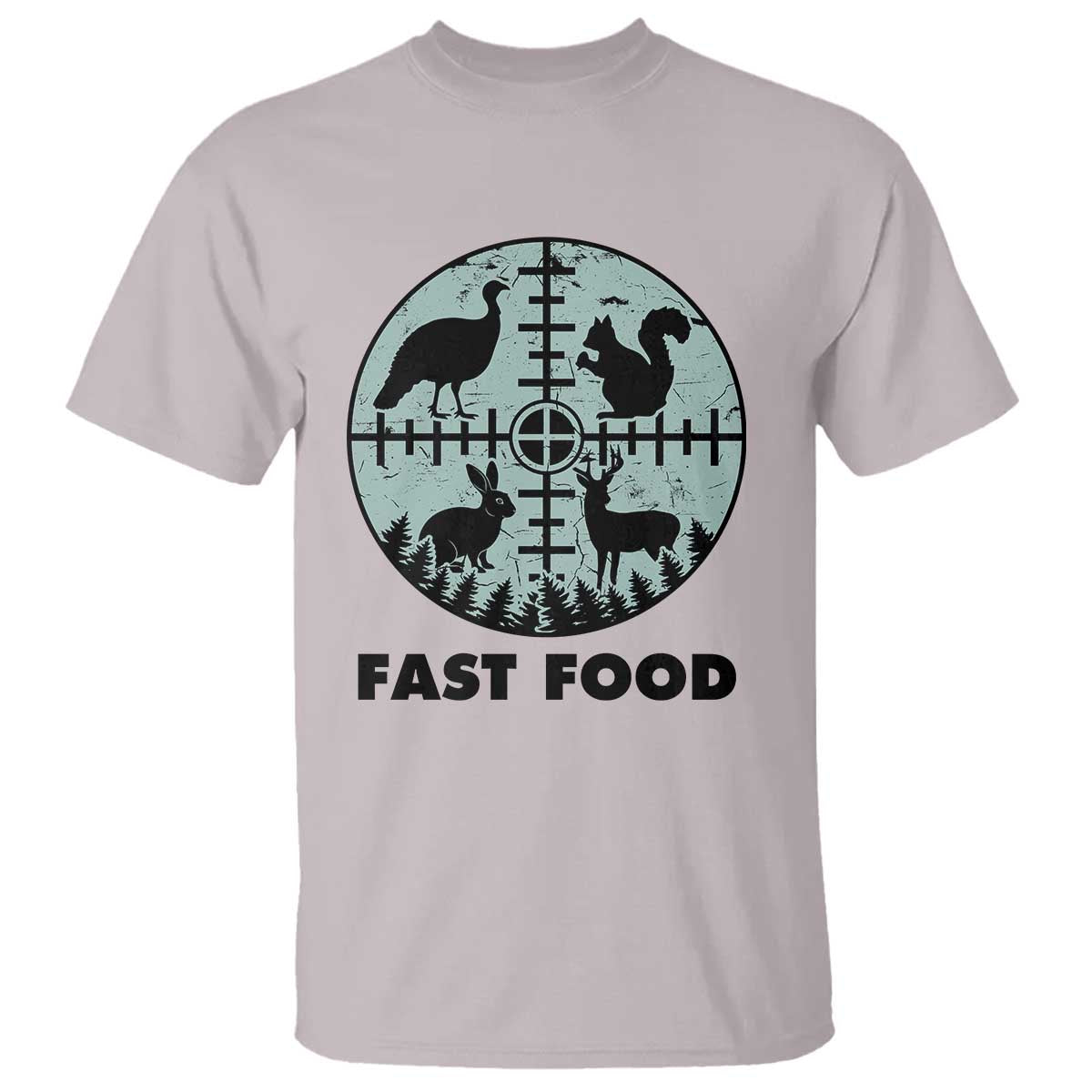 Funny Hunter Joke T Shirt Hunting Fast Food Animals - Wonder Print Shop