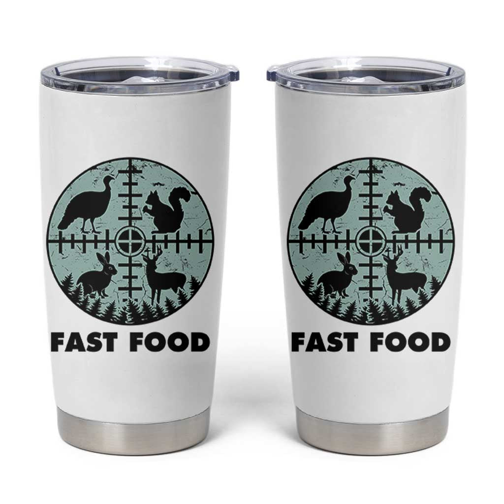 Funny Hunter Joke Tumbler Cup Hunting Fast Food Animals