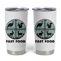 Funny Hunter Joke Tumbler Cup Hunting Fast Food Animals