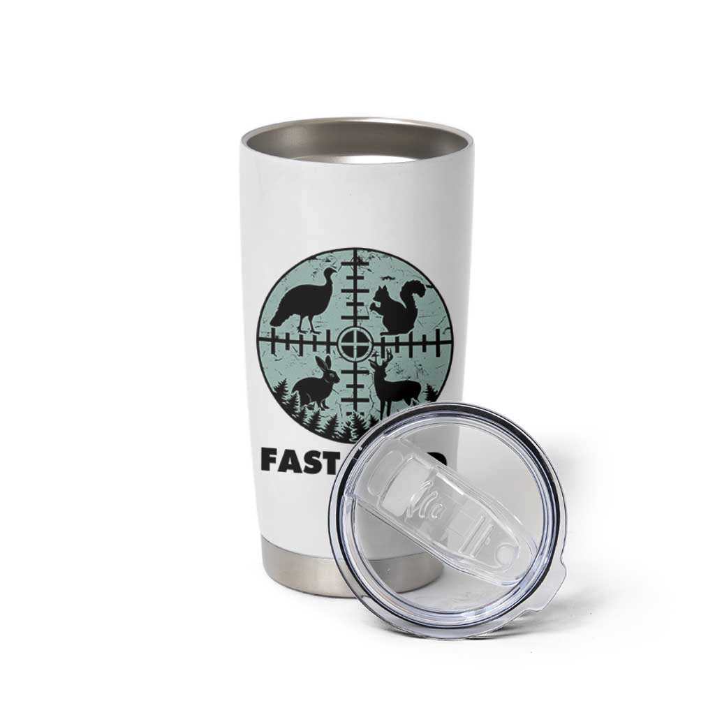 Funny Hunter Joke Tumbler Cup Hunting Fast Food Animals