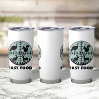 Funny Hunter Joke Tumbler Cup Hunting Fast Food Animals