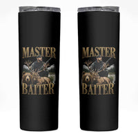 Hunting Lovers Dad Gift Skinny Tumbler Master Baiter
