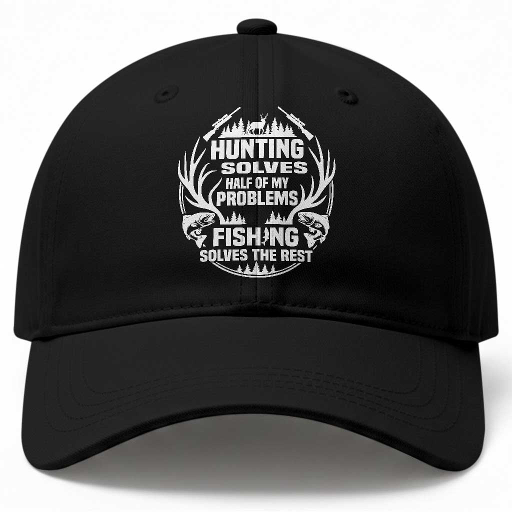 Fishing Hunting Solve Problems Baseball Cap Gift Idea For Hunter Fisherman