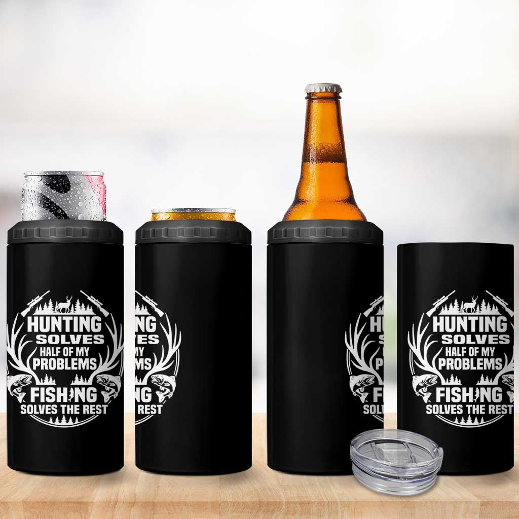 Fishing Hunting Solve Problems 4 in 1 Can Cooler Tumbler Gift Idea For Hunter Fisherman - Wonder Print Shop
