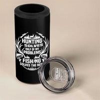 Fishing Hunting Solve Problems 4 in 1 Can Cooler Tumbler Gift Idea For Hunter Fisherman - Wonder Print Shop