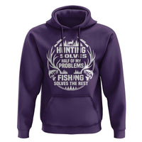Fishing Hunting Solve Problems Hoodie Gift Idea For Hunter Fisherman - Wonder Print Shop