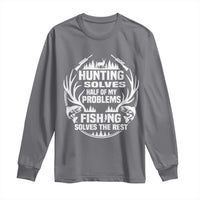 Fishing Hunting Solve Problems Long Sleeve Shirt Gift Idea For Hunter Fisherman - Wonder Print Shop