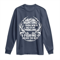 Fishing Hunting Solve Problems Long Sleeve Shirt Gift Idea For Hunter Fisherman - Wonder Print Shop