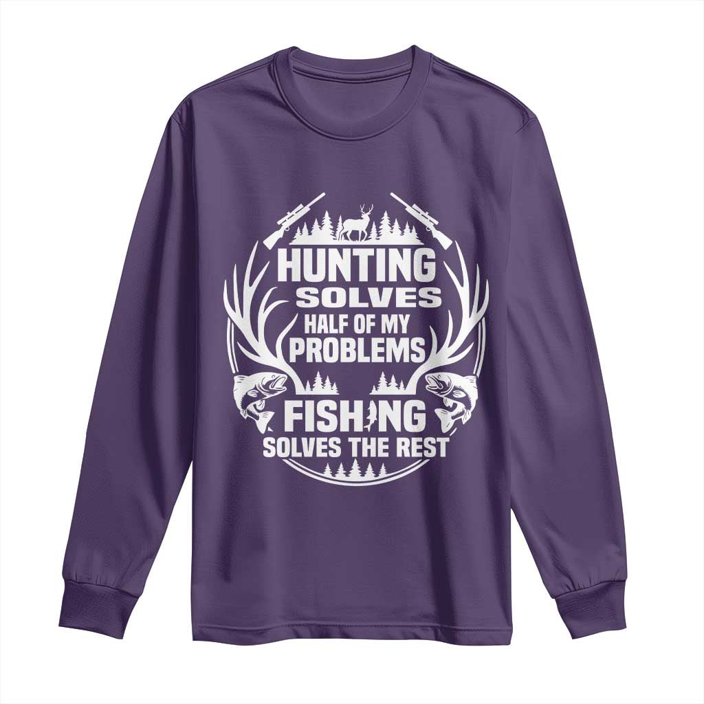 Fishing Hunting Solve Problems Long Sleeve Shirt Gift Idea For Hunter Fisherman - Wonder Print Shop