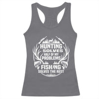 Fishing Hunting Solve Problems Racerback Tank Top Gift Idea For Hunter Fisherman - Wonder Print Shop
