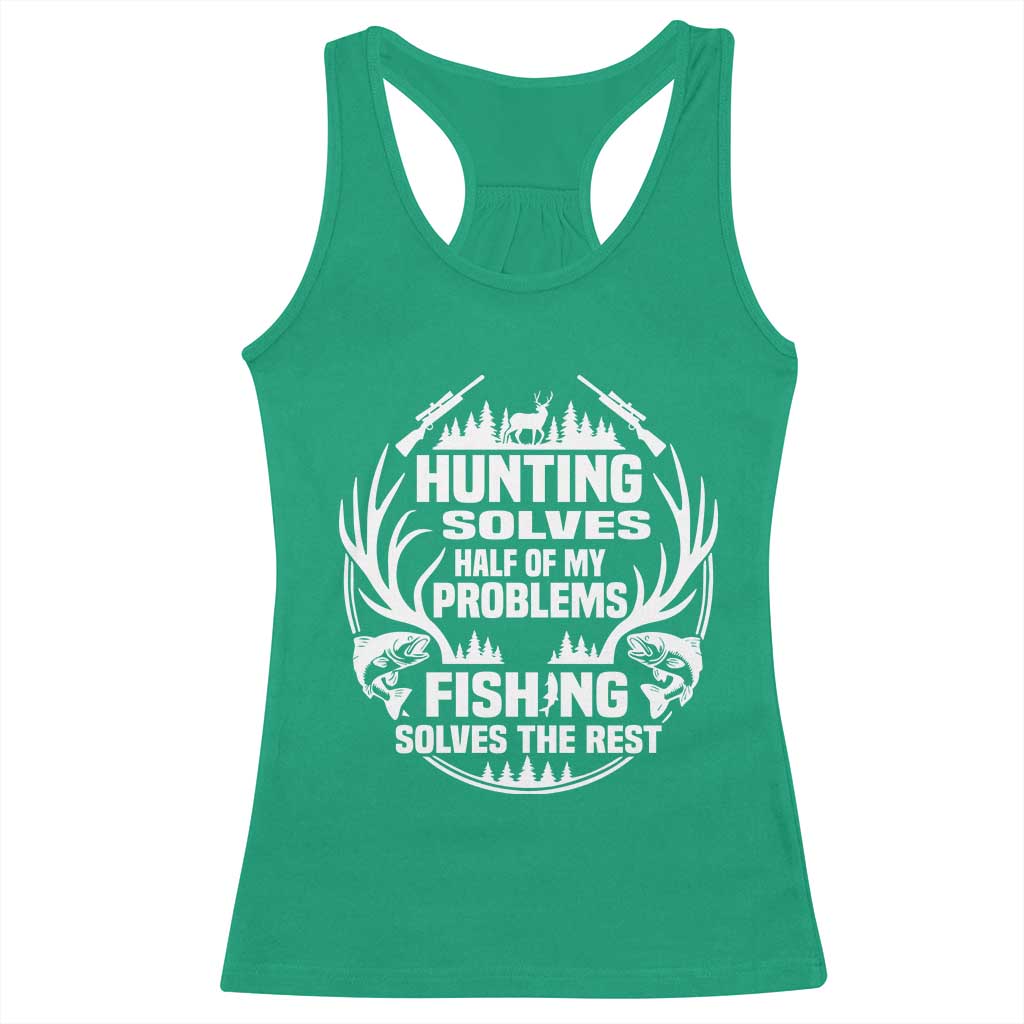 Fishing Hunting Solve Problems Racerback Tank Top Gift Idea For Hunter Fisherman - Wonder Print Shop