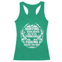 Fishing Hunting Solve Problems Racerback Tank Top Gift Idea For Hunter Fisherman - Wonder Print Shop
